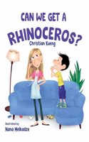 Can We Get a Rhinoceros?