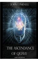 Ascendance of Quave - Large Type Edition