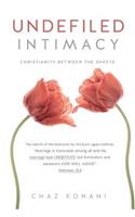 Undefiled Intimacy