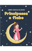 Jumbo Libro da colorare principessa e fiabe