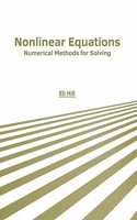 Nonlinear Equations: Numerical Methods for Solving