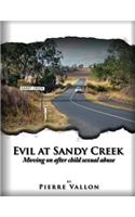 Evil at Sandy Creek: Moving on After Child Sexual Abuse