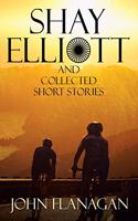 Shay Elliott and Collected Short Stories