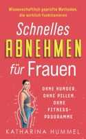 Schnelles Abnehmen für Frauen - ohne Hunger, ohne Pillen, ohne Fitnessprogramme