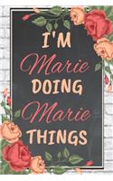 I'm Marie Doing Marie Things personalized name notebook for girls and women
