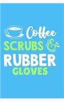 Coffee Scrubs And Rubber Gloves