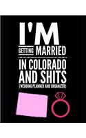 I'm Getting Married In Colorado and Shits Wedding Planner and Organizer