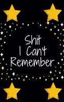 Shit I Can't Remember