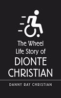 Wheel Life Story of Dionte Christian