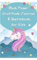 Black Paper Gratitude Journal & Sketchbook for Kids: For Gel Pen Writing and Drawing