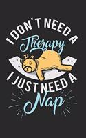 I don't need a therapy - I just need a nap