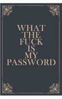 What The Fuck is My Password