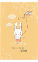 Notebook Journal: Have a Nice Day - Rabbit Cover - Gratitude Journal Notebook Diary Record for Children Boys Girls Teens With Daily Prompts to Writing and Practicing 