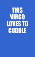 This Virgo Loves To Cuddle Notebook