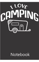 I Love Camping: Blank Lined Notebook Write To Do Lists, Drawing, Meeting Note, Goal Setting, Funny Gifts For Christmas Birthday