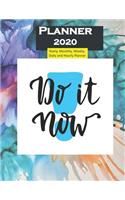 Planner 2020 Do It Now Quote: Yearly, Monthly, Weekly, Daily and Hourly Planner size 8.5 Inch x 11 Inch 99 books