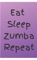 Eat Sleep Zumba Repeat