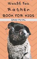 Would You Rather Book For Kids