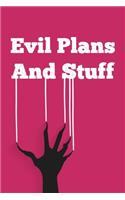 Evil Plans And Stuff
