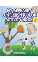 My Alphabet Fun Clip n' Color Activity Book