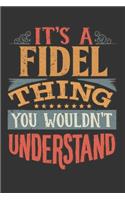 Its A Fidel Thing You Wouldnt Understand