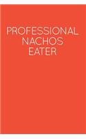 Professional Nachos Eater