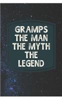 Gramps The Man The Myth The Legend: Family life Grandpa Dad Men love marriage friendship parenting wedding divorce Memory dating Journal Blank Lined Note Book Gift