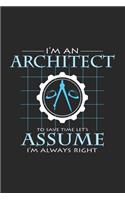 I'm an architect always right: 6x9 Architect - blank with numbers paper - notebook - notes
