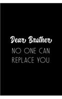 Dear Brother No One Can Replace You