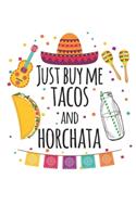 Just Buy Me Tacos and Horchata