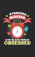 Stressed blessed black friday obsessed