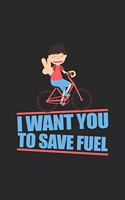 I want you to save fuel