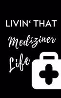 Livin' That Mediziner Life: A5 Notizbuch STUDIENPLANER schöner Spruch für zukünftige Ärzte - Medizinstudium - Studentennotizbuch - Mediziner Tagebuch - Physikum - Studienbeginn