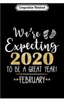 Composition Notebook: We're Expecting 2020 To Be A Great Year Funny Pregnan Journal/Notebook Blank Lined Ruled 6x9 100 Pages