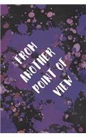 From Another Point Of View: Notebook Journal Composition Blank Lined Diary Notepad 120 Pages Paperback Purple Pincels Graphic Desing