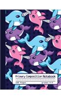 Primary Composition Notebook Story Journal: Cute Kawaii Narwhal Notebook with Picture Space and Handwriting Practice Paper for Girls in Kindergarten, First and Second Grade, 100 Blank Writing 