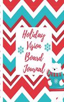 Holiday Vision Board Journal: Snowflakes Brainstorming Planner - Weekly Vision Board Notebook - Write Daily Dreams - Goal Diary - Attractive Energy - Personal Goals - Business - 