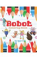 Robot Coloring Book For Ages 4-8: Awesome Robot Coloring Pages, Fun Robot Coloring Book For Kids Ages 4-8