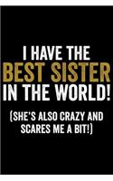I Have The Best Sister In The World