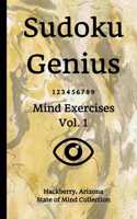 Sudoku Genius Mind Exercises Volume 1: Hackberry, Arizona State of Mind Collection