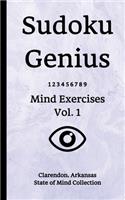 Sudoku Genius Mind Exercises Volume 1: Clarendon, Arkansas State of Mind Collection