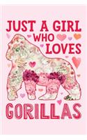 Just a Girl Who Loves Gorillas: Gorilla Lined Notebook, Journal, Organizer, Diary, Composition Notebook, Gifts for Gorilla Lovers