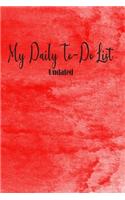 My Daily To-do List Undated: Red Things I Need to do Today Journal, My Get Stuff Done Daily Journal, Productivity Priority Planner