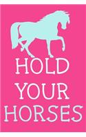 Hold Your Horses