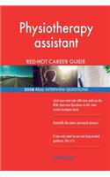 Physiotherapy assistant RED-HOT Career Guide; 2558 REAL Interview Questions