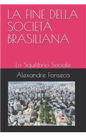 La Fine Della Società Brasiliana: Lo Squilibrio Sociale