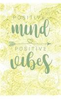Positive Mind Positive Vibes: 120 Lined Journal Pages / Notebook / Diary / 6" x 9" / Yellow Paisley Cover