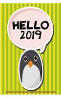 Hello 2019- Happy Little Penguin 2018-2019 Academic Year Monthly Planner: July 2018 To December 2019 Weekly and Monthly Large 8.5x11 Organizer with Motivational Quotes