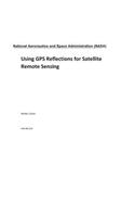 Using GPS Reflections for Satellite Remote Sensing