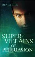 Super Villains of Persuasion